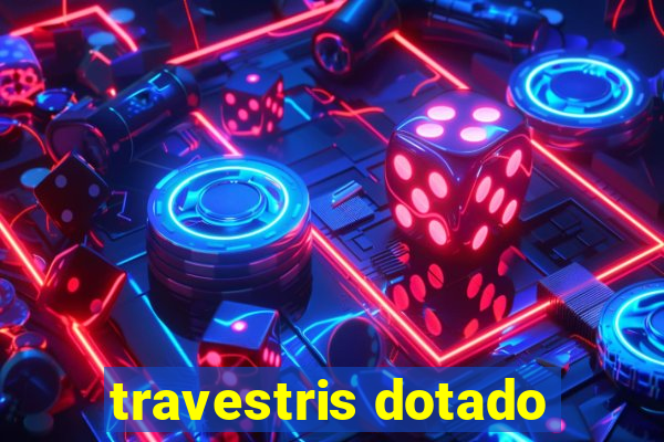 travestris dotado